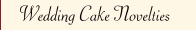 Wedding Cake Novelties